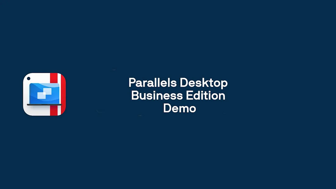 See how Parallels Desktop Business Edition works